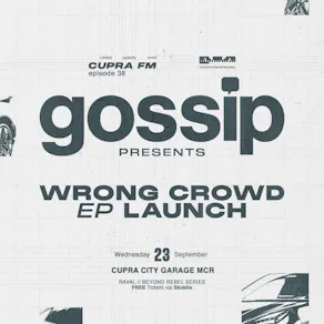 CUPRA FM x GOSSIP presents: BOU / FRICTION / AMPLIFY / EKSMAN