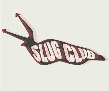 SLUG CLUB #002 W/ ALAN