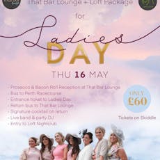 Ladies Day Package & Afterparty at That Bar