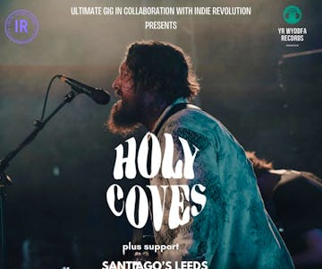 Holy Coves + Support - Leeds