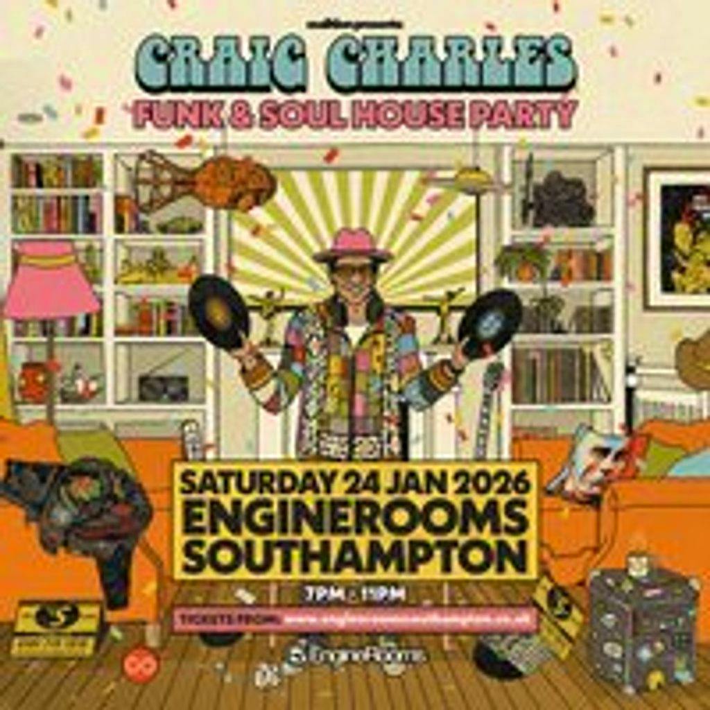 Craig Charles Funk & Soul House Party at EngineRooms