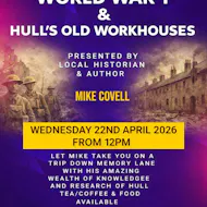Hull World War 1 / Hulls Old Workhouses at Willows Club Hull