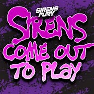 Sirens Fury: Sirens Come Out To Play 2026 at Fusion