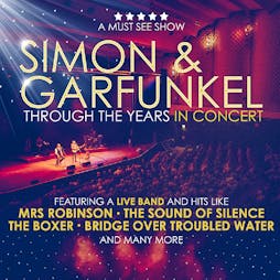 Simon & Garfunkel: Through The Years | The Albany (Theatre Upstairs) Greenock  | Fri 15th May 2020 Lineup