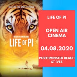 Life of Pi - Open Air Cinema at Porthminster Beach Tickets | Porthminster Beach St Ives  St Ives  | Tue 4th August 2020 Lineup