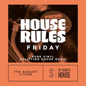 HOUSE RULES Friday