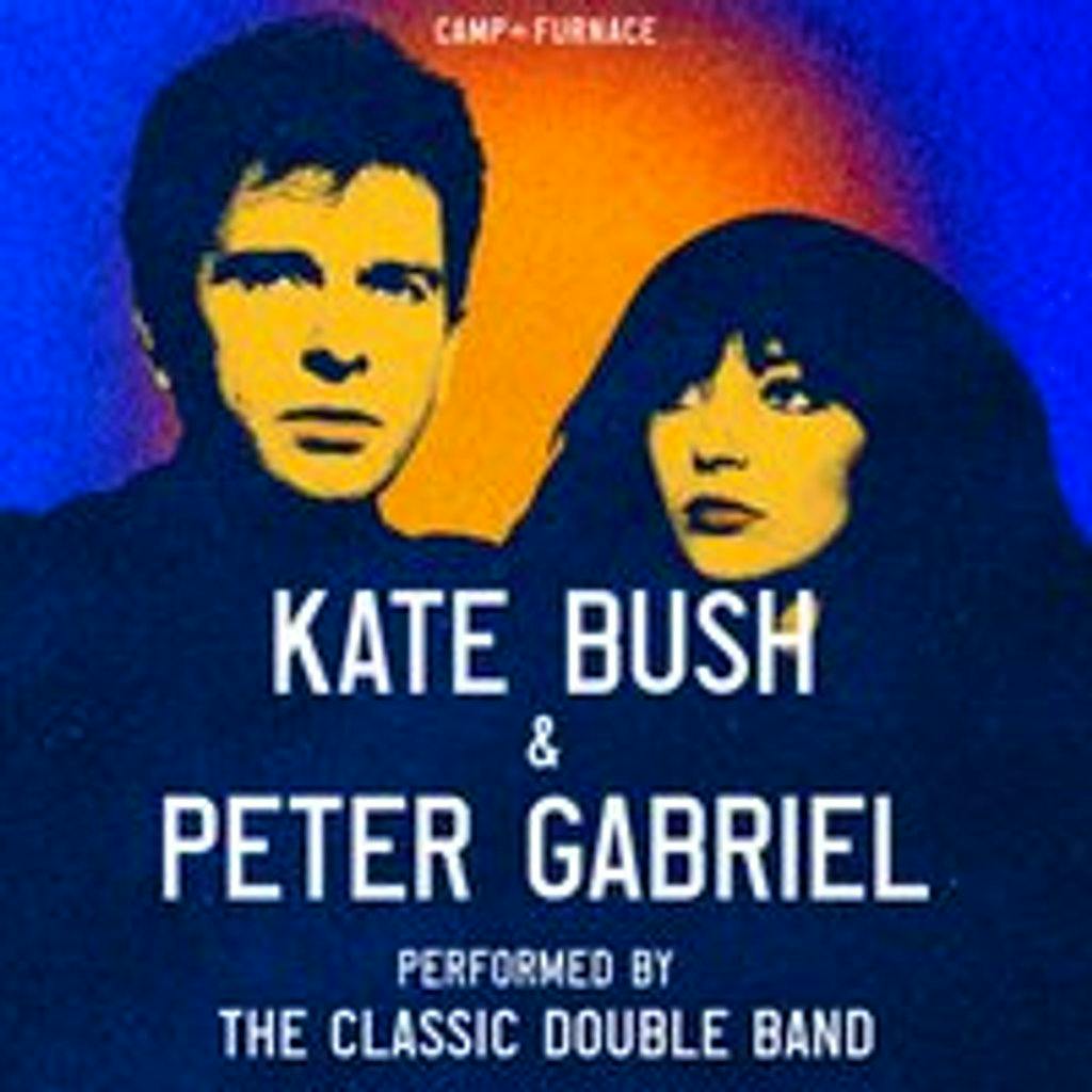 The Classic Double Band - Kate Bush and Peter Gabriel at Camp And Furnace