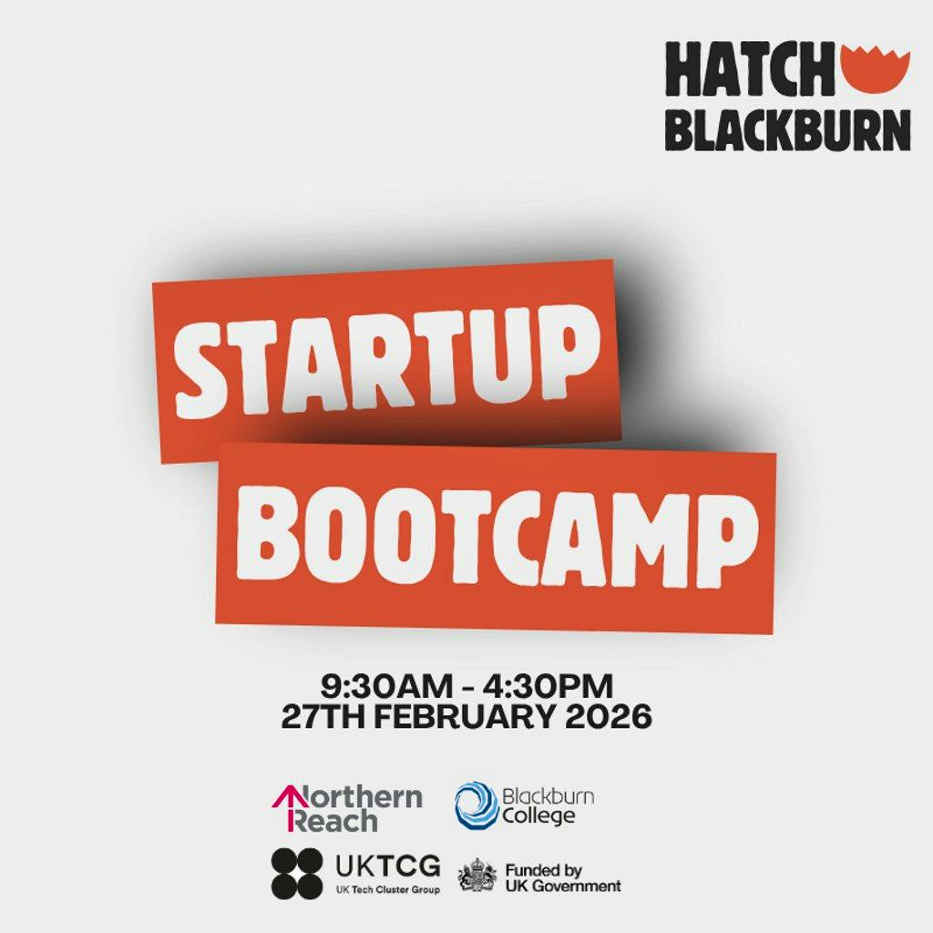 Hatch Blackburn - StartUp Bootcamp at Industry Collaboration Zone, Blackburn College