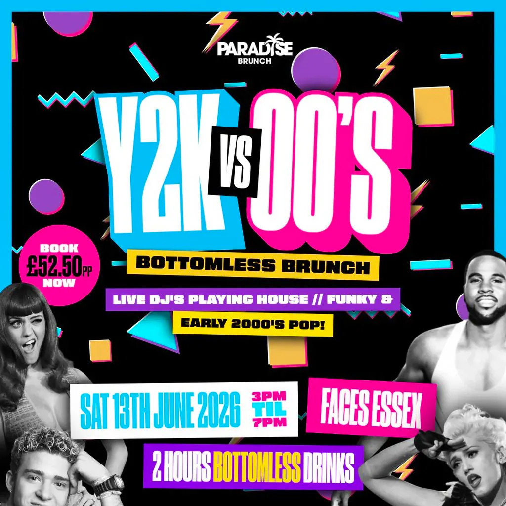 Y2K vs 00S BOTTOMLESS BRUNCH at Faces NightClub, UK