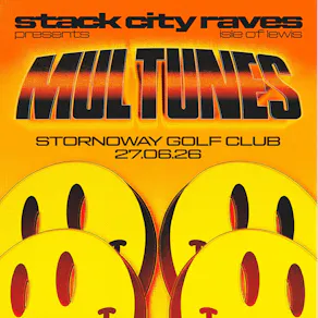 Stack City presents MULTUNES at Stornoway Golf Club