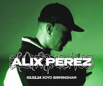 Alix Perez : Birmingham
