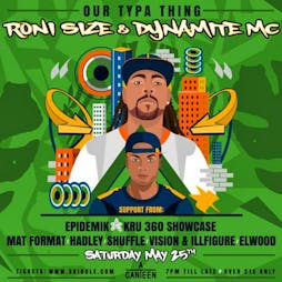 Our Typa Thing Presents RONI SIZE & DYNAMITE MC Tickets | Acanteen Chelmsford  | Sat 25th May 2024 Lineup