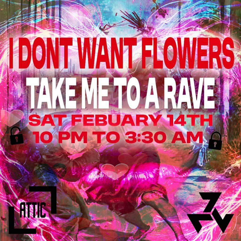 I dont Want Flowers Take me to a Rave Valentines Ball 2026 at The Attic Torquay