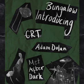 CRT, Met After Dark and Adam Dolan