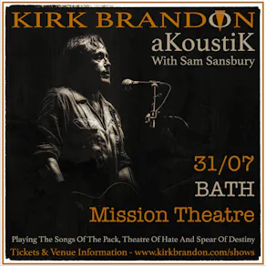Kirk Brandon Akoustik with Sam Sansbury