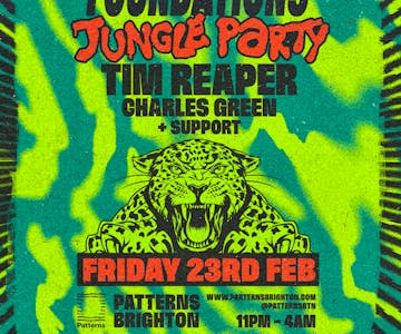 Foundations Jungle Party with Tim Reaper