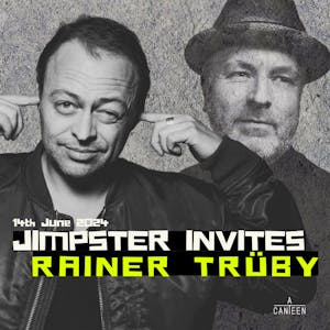 Jimpster Invites Rainer Truby