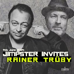 Jimpster Invites Rainer Truby Tickets | Acanteen Chelmsford  | Fri 14th June 2024 Lineup