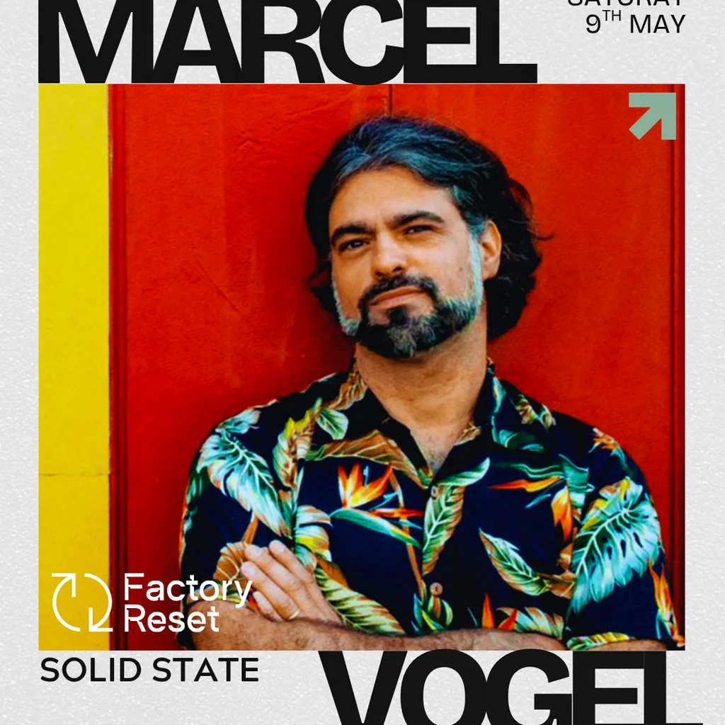 Factory Reset w/ Marcel Vogel (Saturday 9th May) at Factory Floor