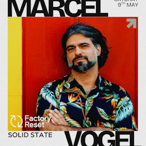 Factory Reset w/ Marcel Vogel (Saturday 9th May)