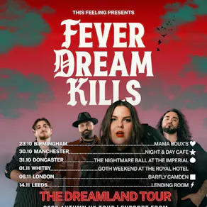 Fever Dream Kills - London
