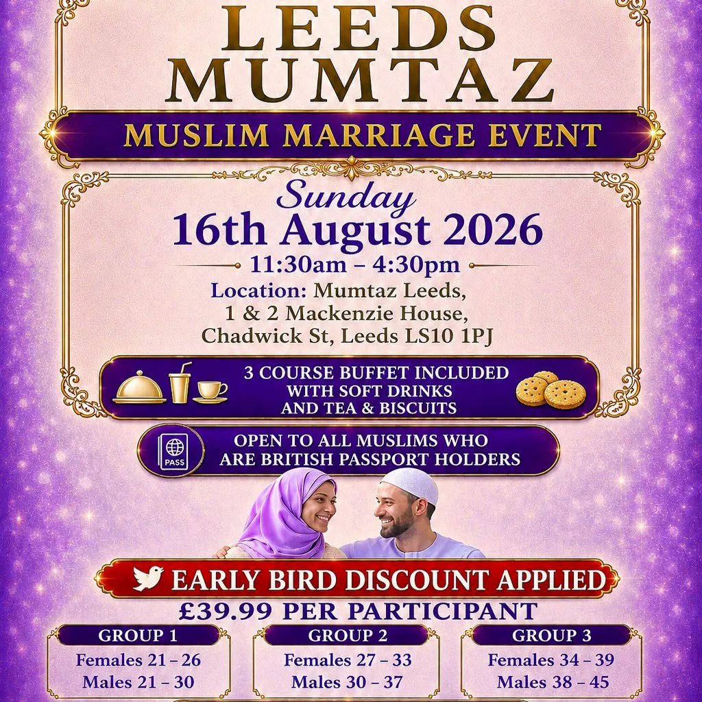 Muslim Marriage Events Leeds - 3 Age Groups at Mumtaz Restaurant, Leeds