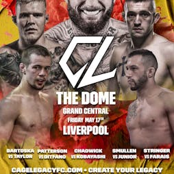 Cage Legacy 22 Tickets | The Dome At Grand Central Hall Liverpool  | Fri 17th May 2024 Lineup