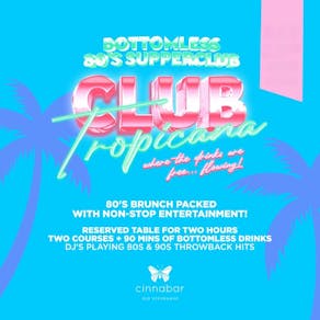 Club Tropicana 80s Bottomless Supper Club - Hitchin