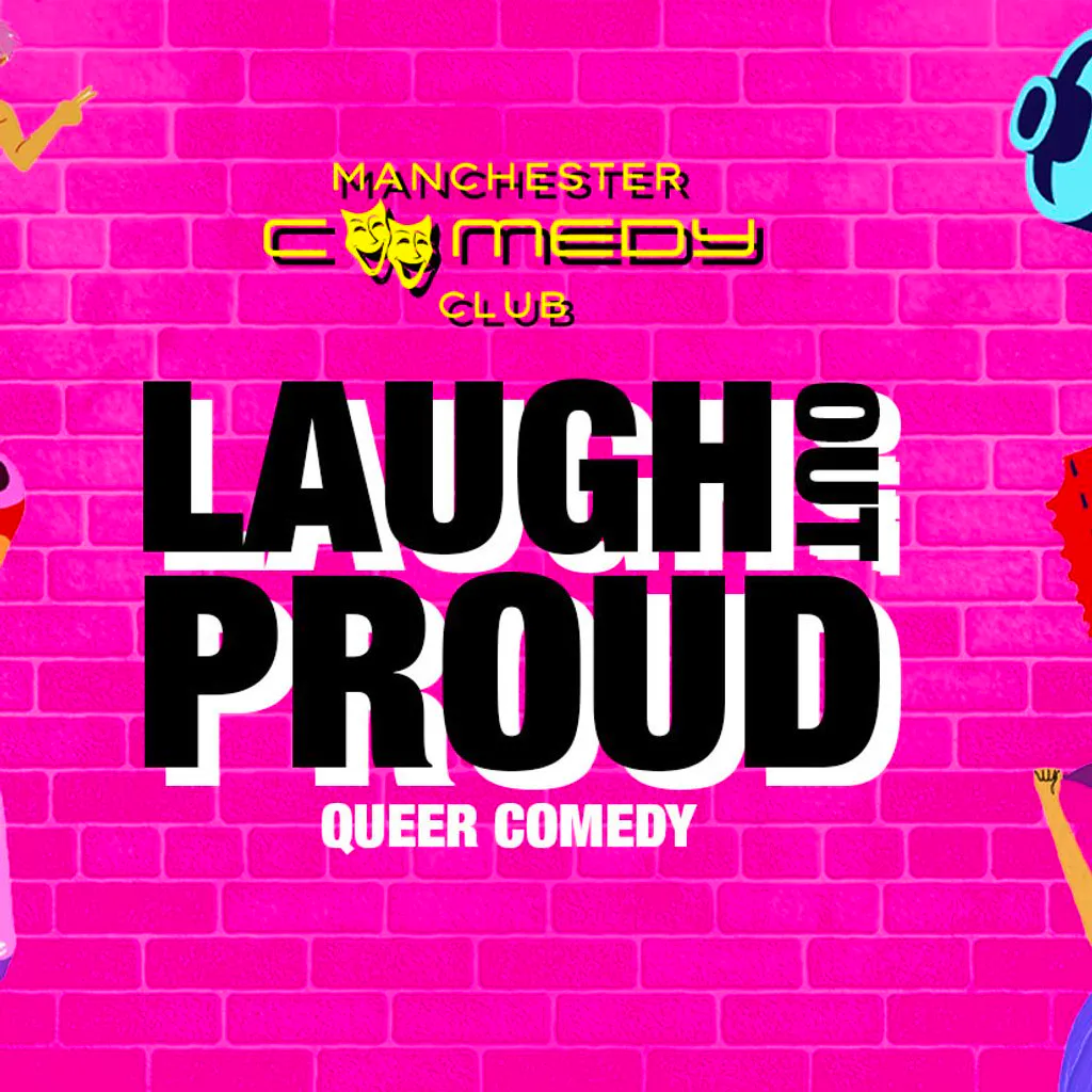 Laugh Out Proud - Queer Comedy at Area Manchester
