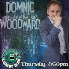 Dominic Woodward and more || Creatures Comedy Club at Creatures Of The Night Comedy Club