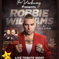 Robbie Williams Tribute - By Tony Lewis at The Parkway Sports Bar, Lounge And Function Suite