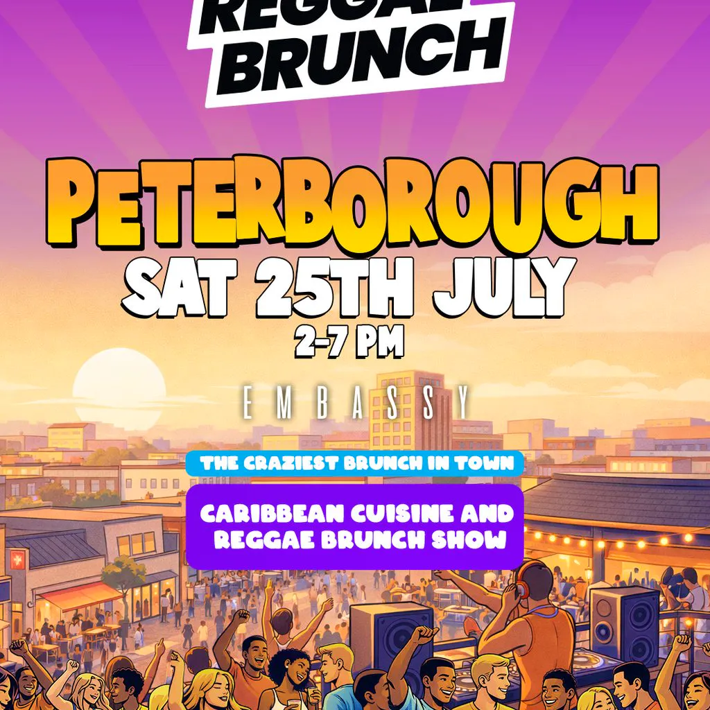 The Reggae Brunch - PETERBOROUGH - Sat 25th July at Embassy, Flares And Red Room Peterborough