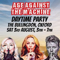 Age Against The Machine - Oxford Daytime Party at The Bullingdon