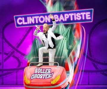 Clinton Baptiste: Roller Ghoster!