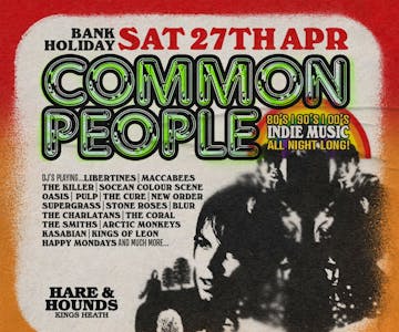 Common People - 80s, 90s, 00s Indie Disco!