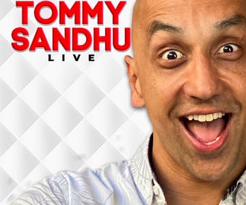 Tommy Sandhu : Live Birmingham ** EXTRA SHOW ADDED **