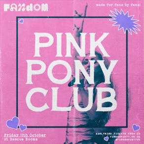 Fandom: Pink Pony Club