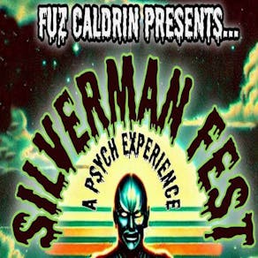 The Silverman Fest  All Day Psych Experience