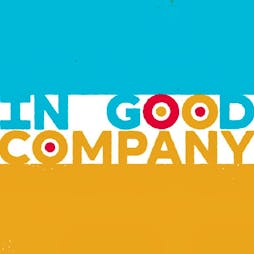 In Good Company Tickets | Hangar 34 Liverpool  | Fri 26th October 2018 Lineup