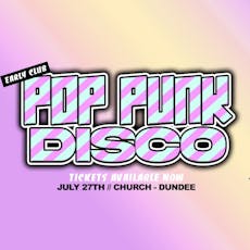 Pop Punk Disco (Early Club) - Dundee at Church Dundee