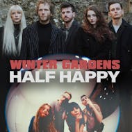 Winter Gardens & Half Happy at Bootleg Social
