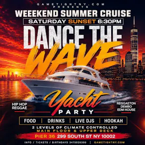NYC Dance the Wave Saturday Sunset Booze Cruise Yacht Party