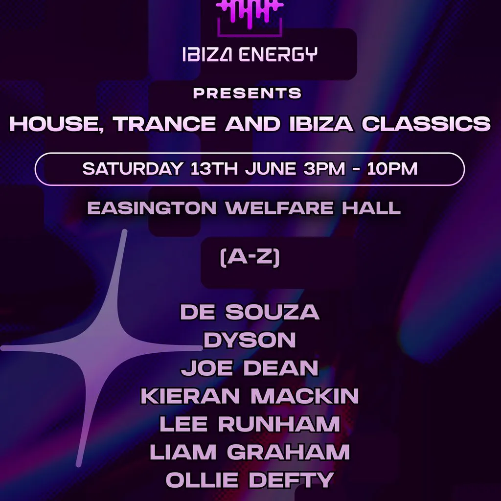 Ibiza Energy Presents : House, Trance & Ibiza Classics at Easington Colliery Welfare Hall