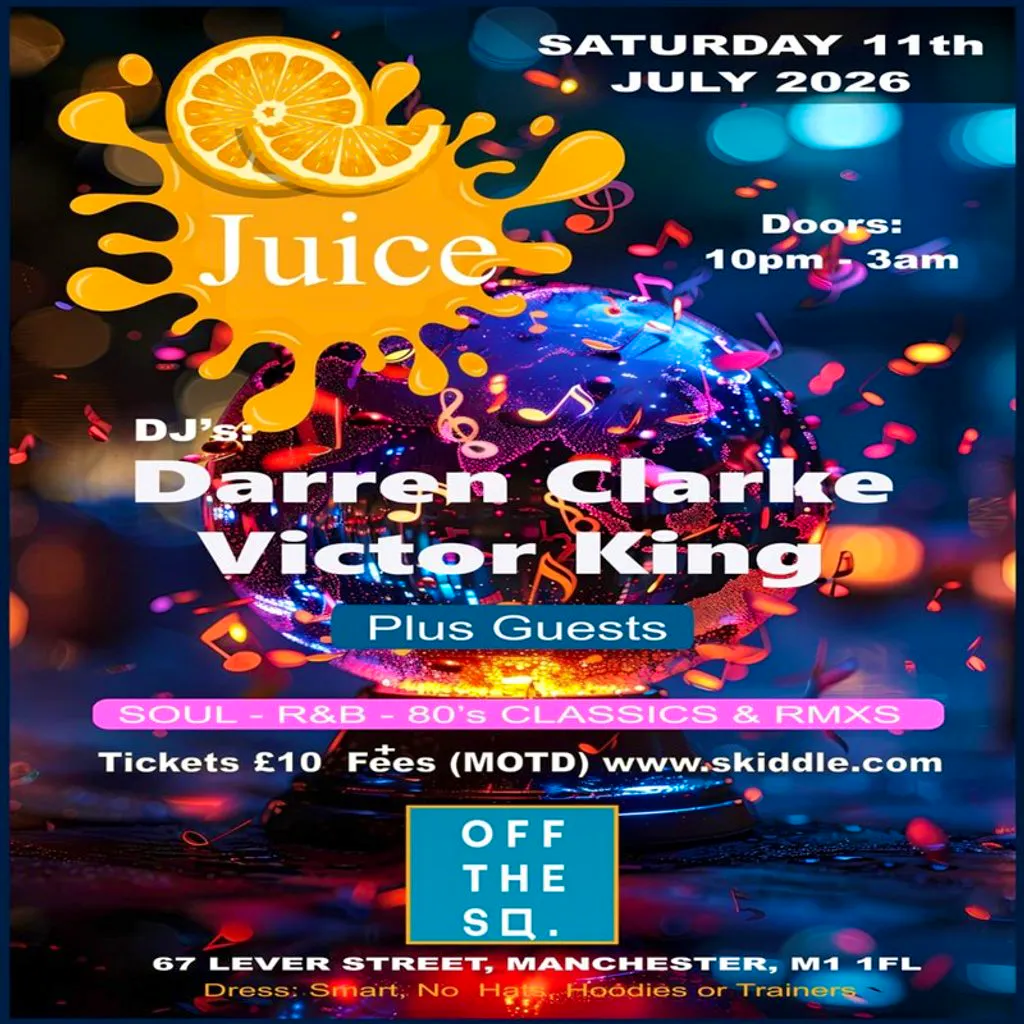 Juice at Off The Square Manchester