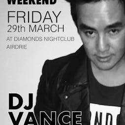 DJ Vance Tickets | Diamonds Nightclub Airdrie  | Fri 29th March 2024 Lineup