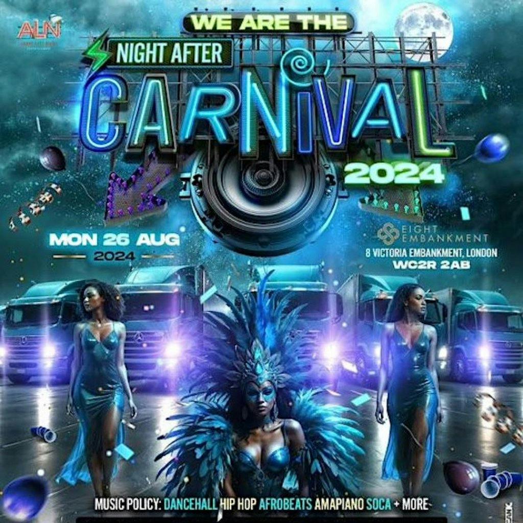 Tickets Night After Carnival 2024 Eight Embankment London Mon 26