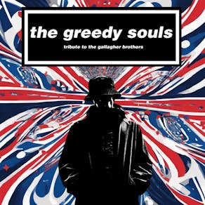 The Greedy Souls - Oasis Tribute