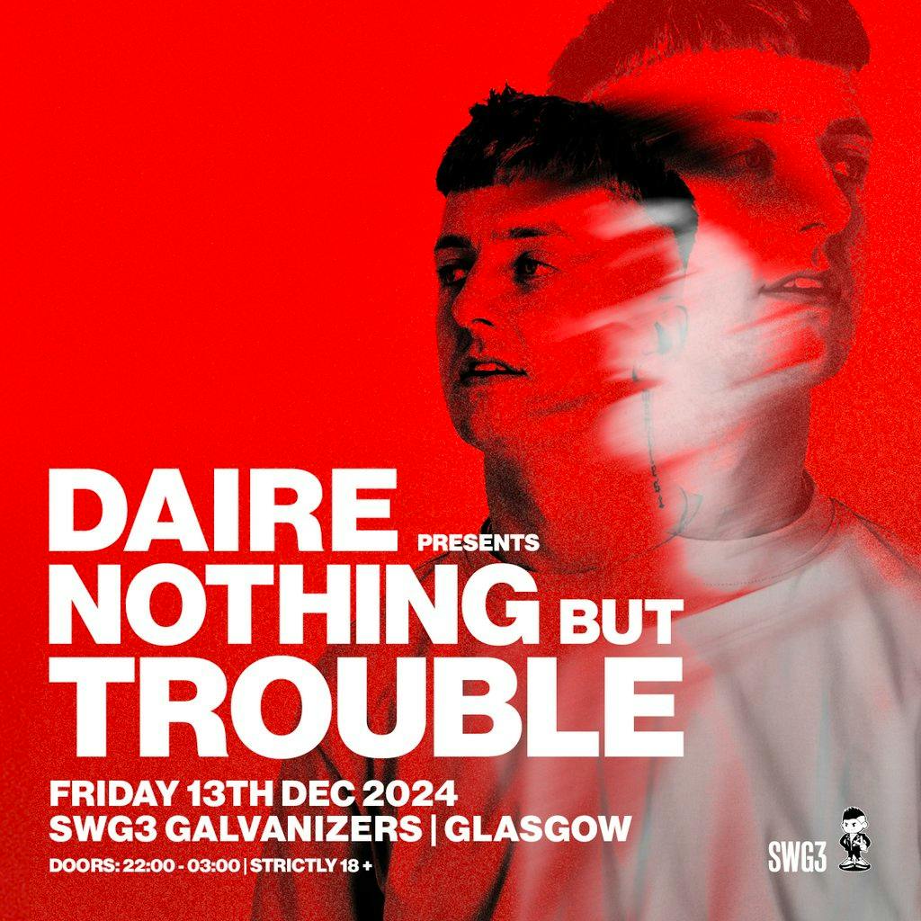 Tickets: SWG3 Presents Daire | SWG3 Glasgow Fri 13 December 2024