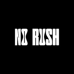 No Rush