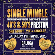 Single Mingle - 40's & 50's (Preston) - 11th April 2026 at Baluga Bar And Club